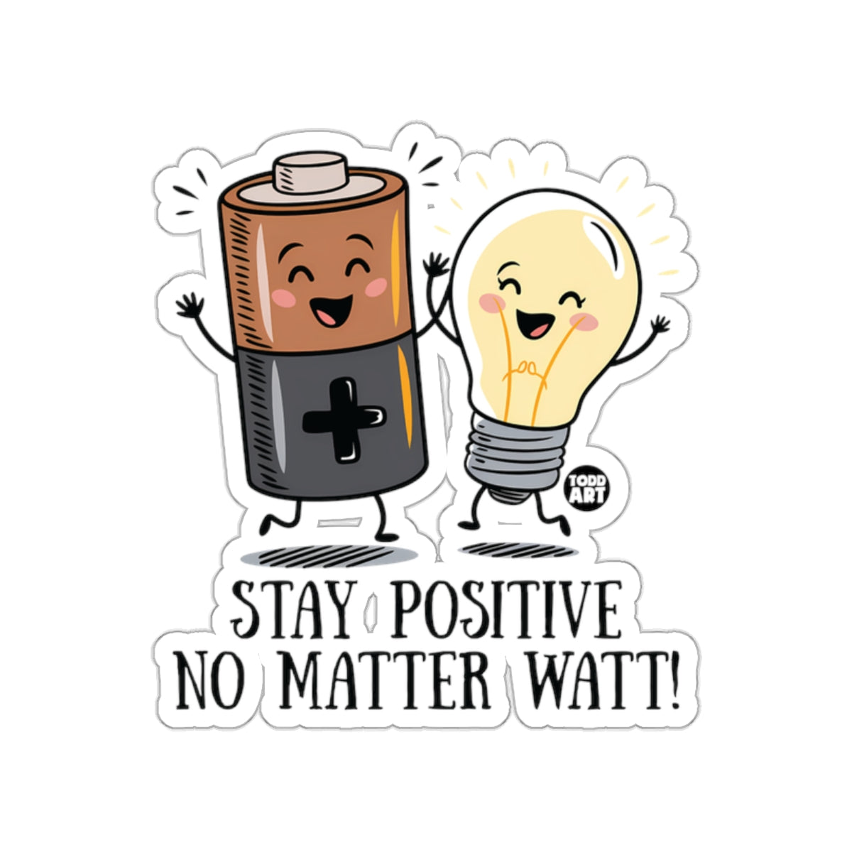 Stay Positive No Matter Watt Sticker