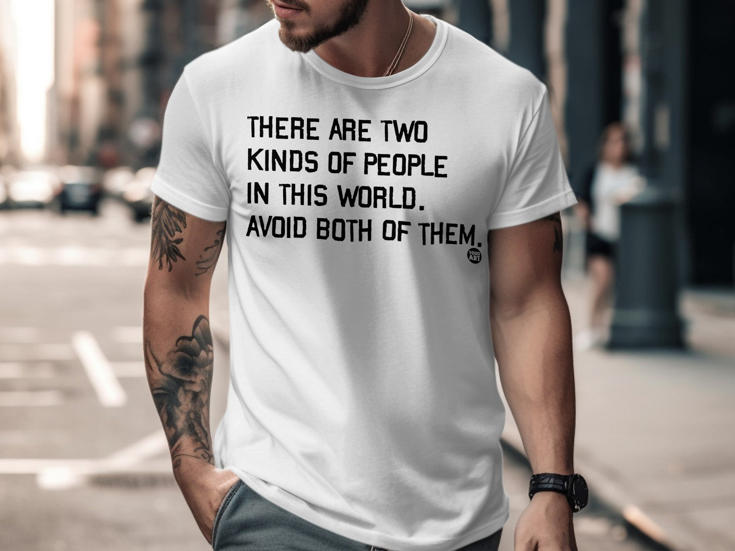 There Are Two Kinds Of People In This World Avoid Both T-shirt