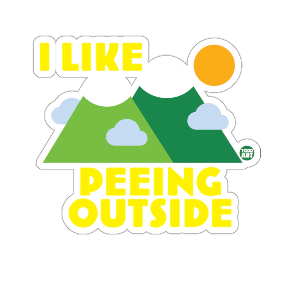 I Like Peeing Outside Todd Art Graphic Design Stickers