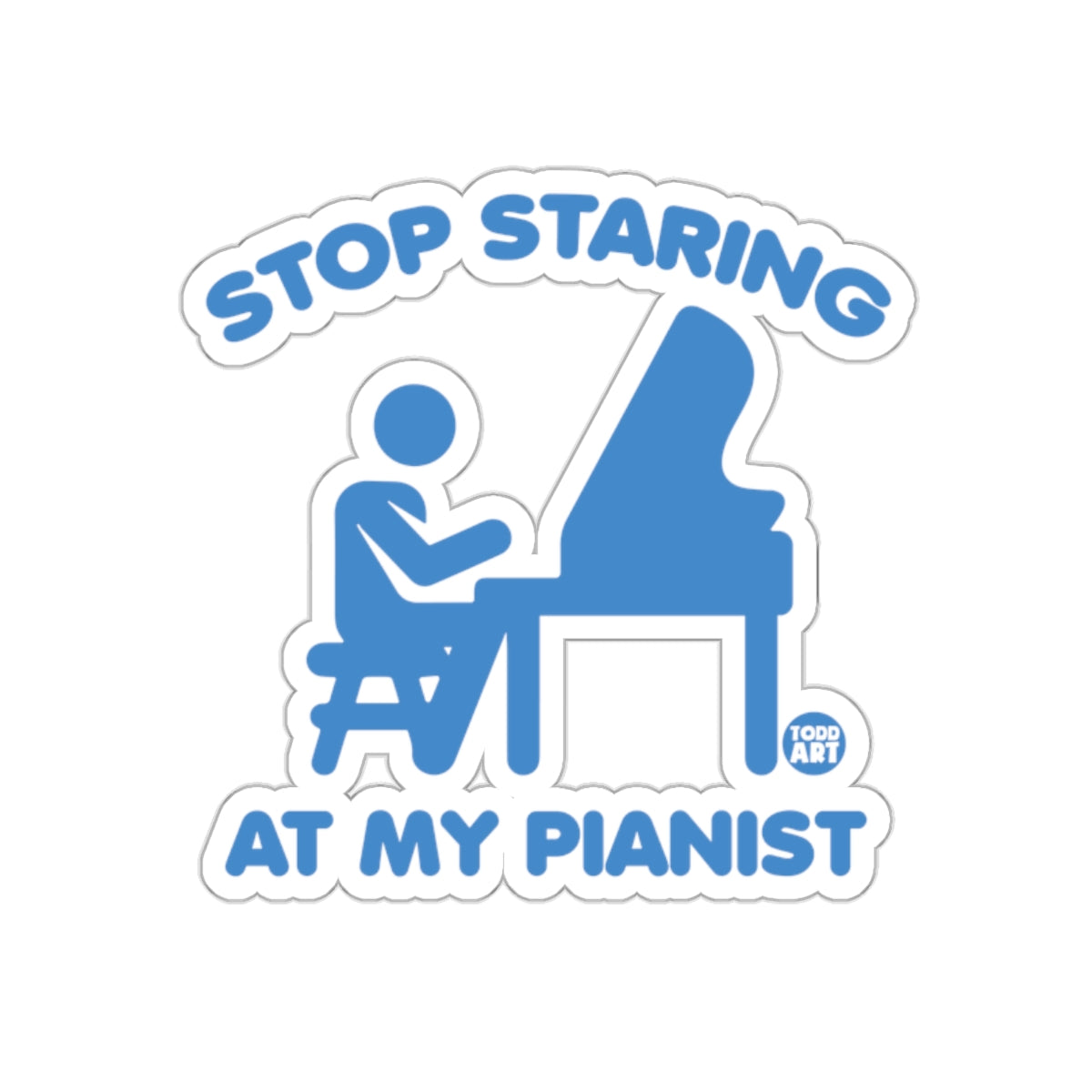 Stop Staring At My Pianist Fun Music Sticker