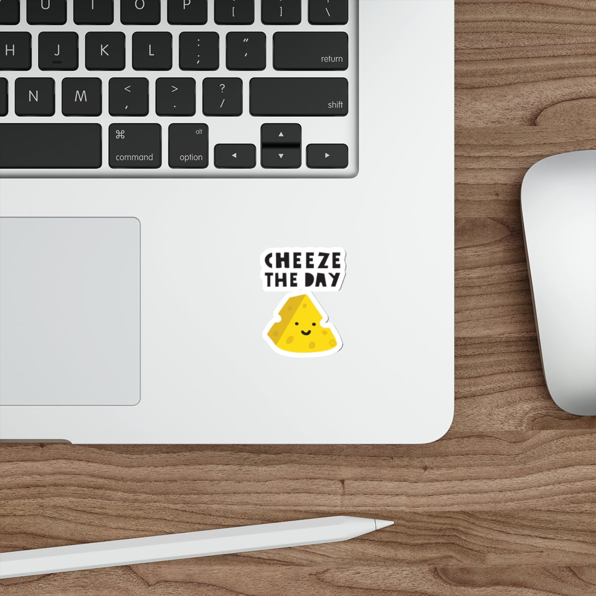 Cheeze the Day Inspirational Funny Sticker for Any Surface