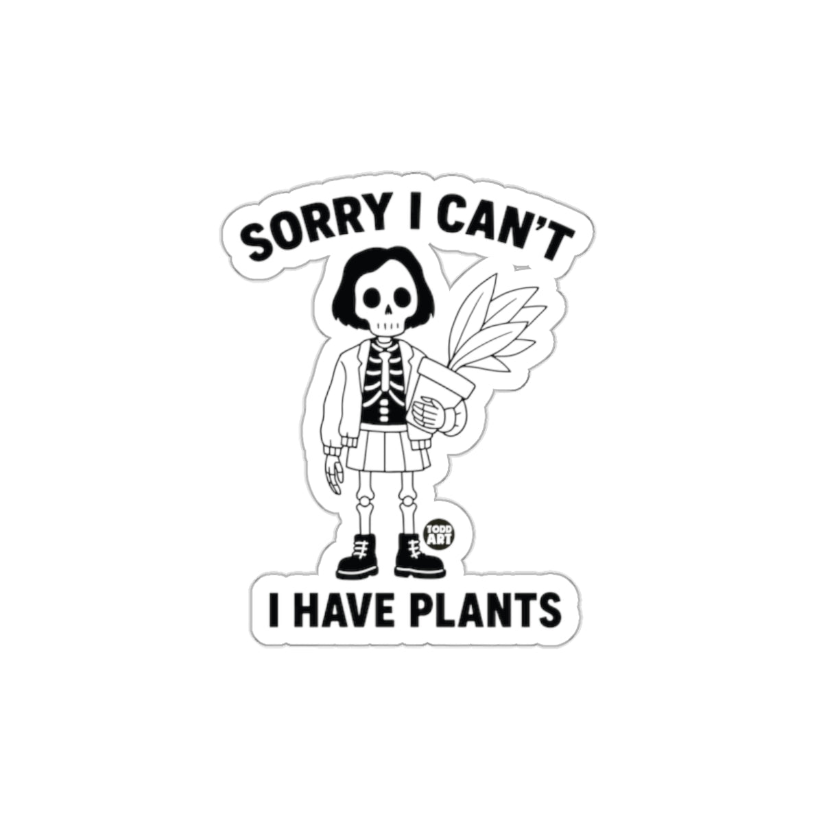 Sorry I Can't I Have Plants Skeleton Girl with Plant sticker