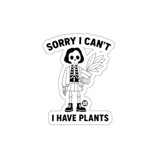 Sorry I Can't I Have Plants Skeleton Girl with Plant sticker