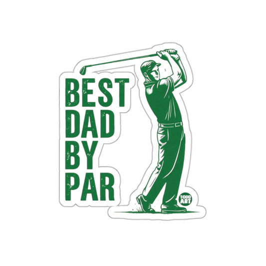 Best Dad By Par Golf Sticker Father's Day Gift
