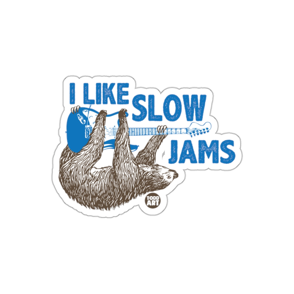I Like Slow Jams Guitar Sloth Todd Art Brand Stickers