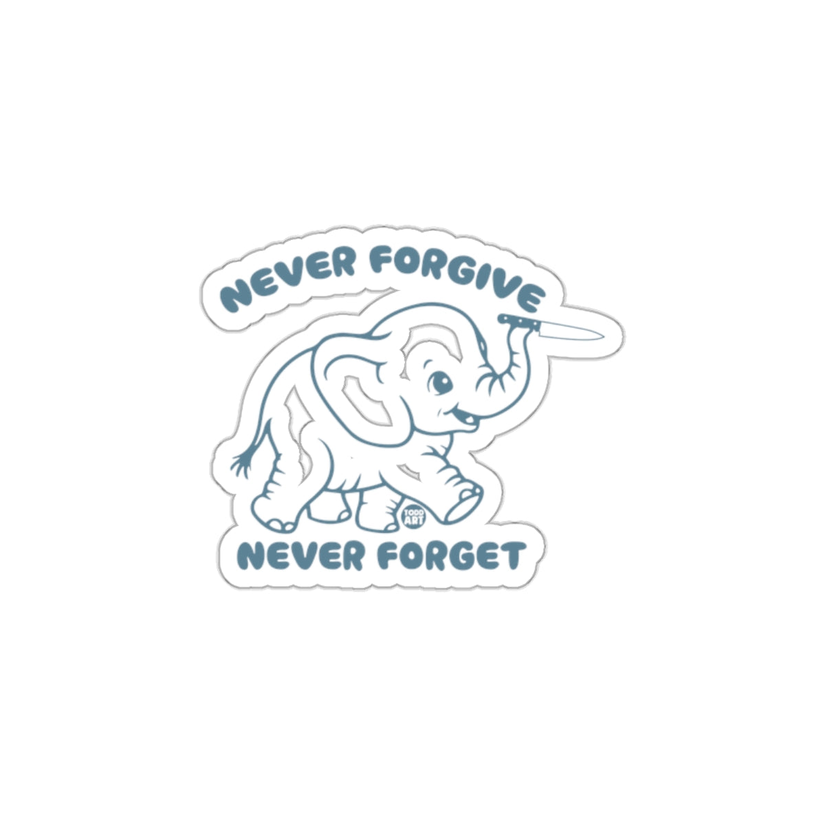 Playful Elephant Never Forgive Never Forget sticker