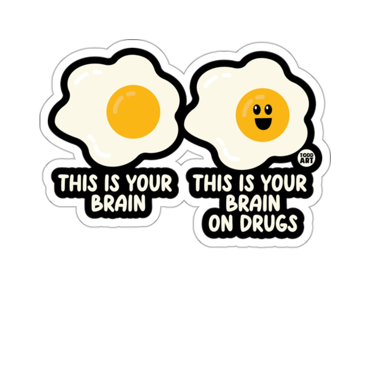 This is Your Brain On Drugs Funny Sticker