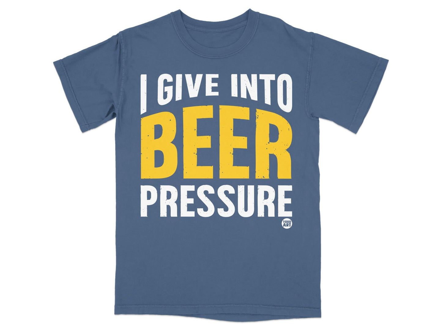 I Give Into Beer Pressure Graphic T-Shirt