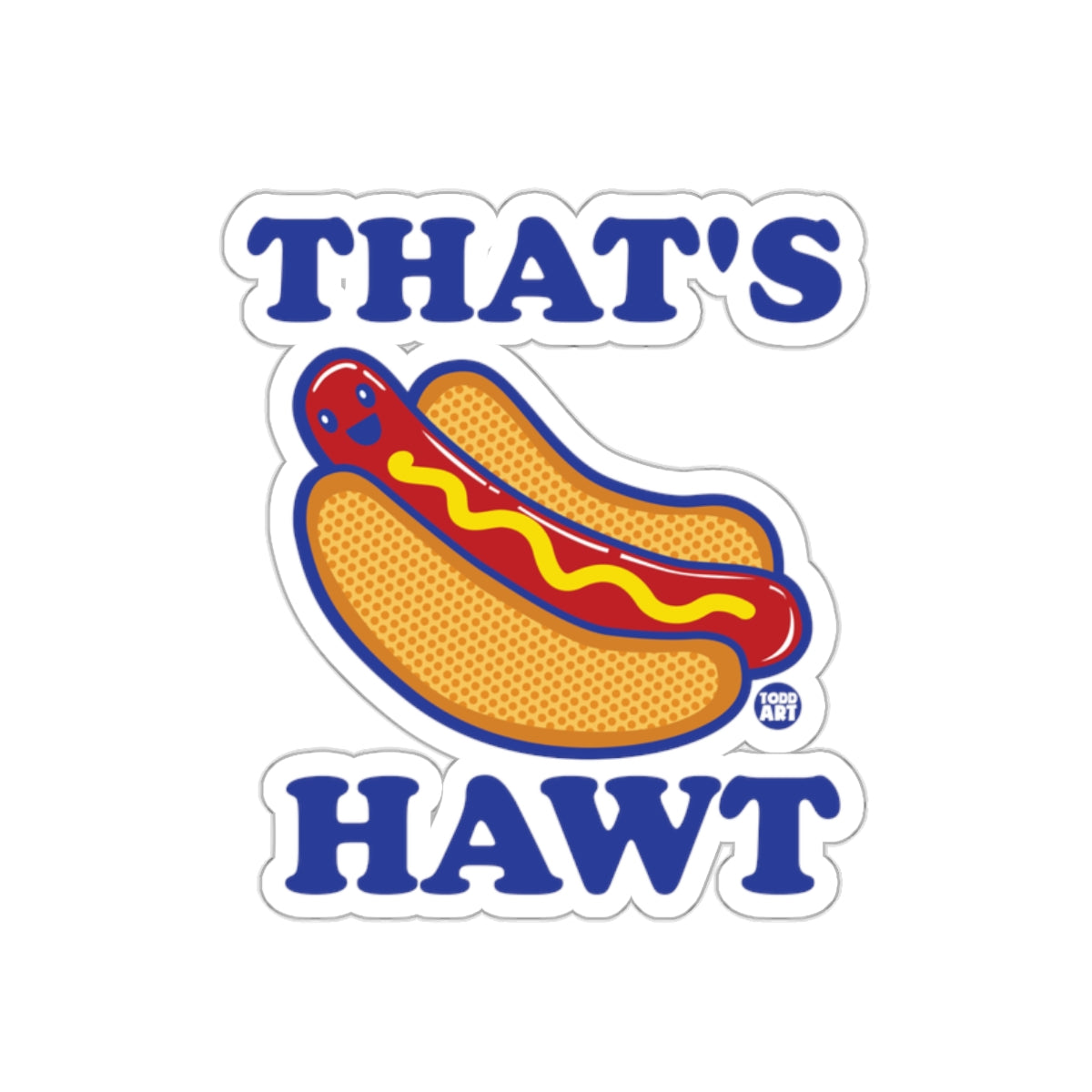 That's Hawt Hot Dog Fun Design Sticker Product