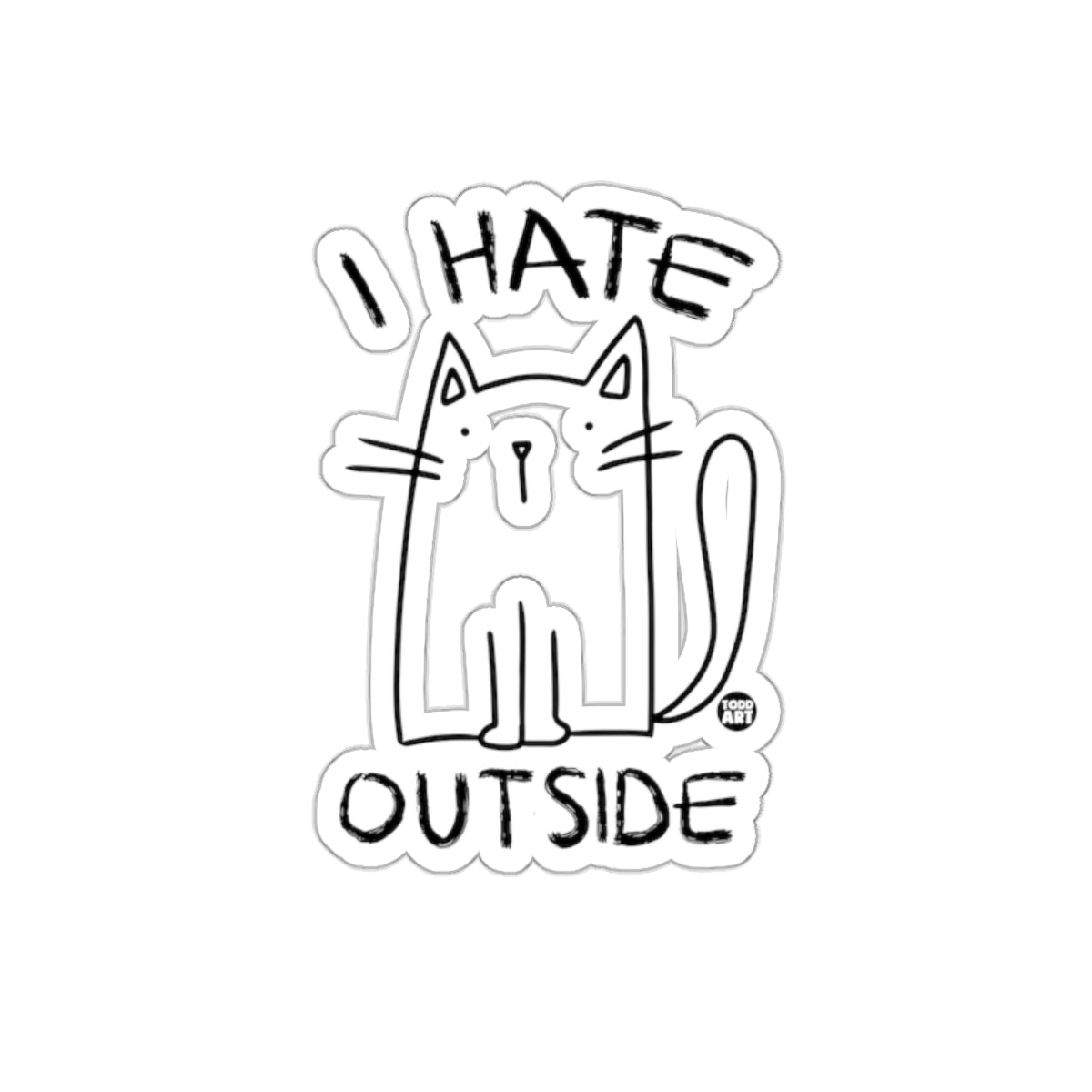 I Hate Outside Funny Cat Sticker Graphic Design Accessory