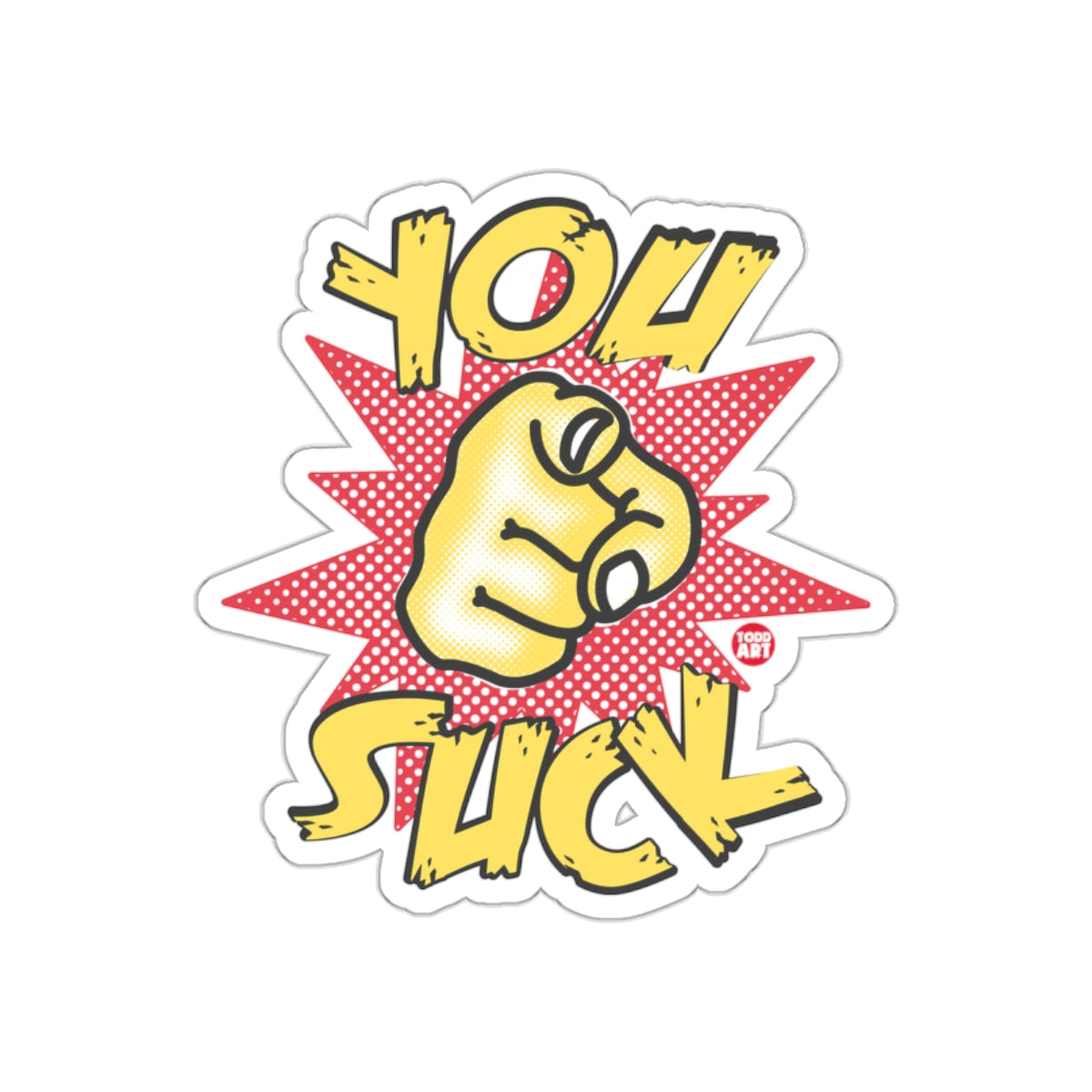 You Suck Colorful Retro Pop Art Design Sticker