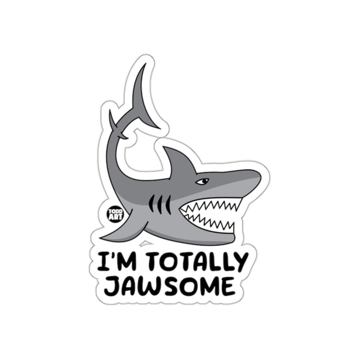 I Am Totally Jawsome Cute Cartoon Shark Drawing Stickers
