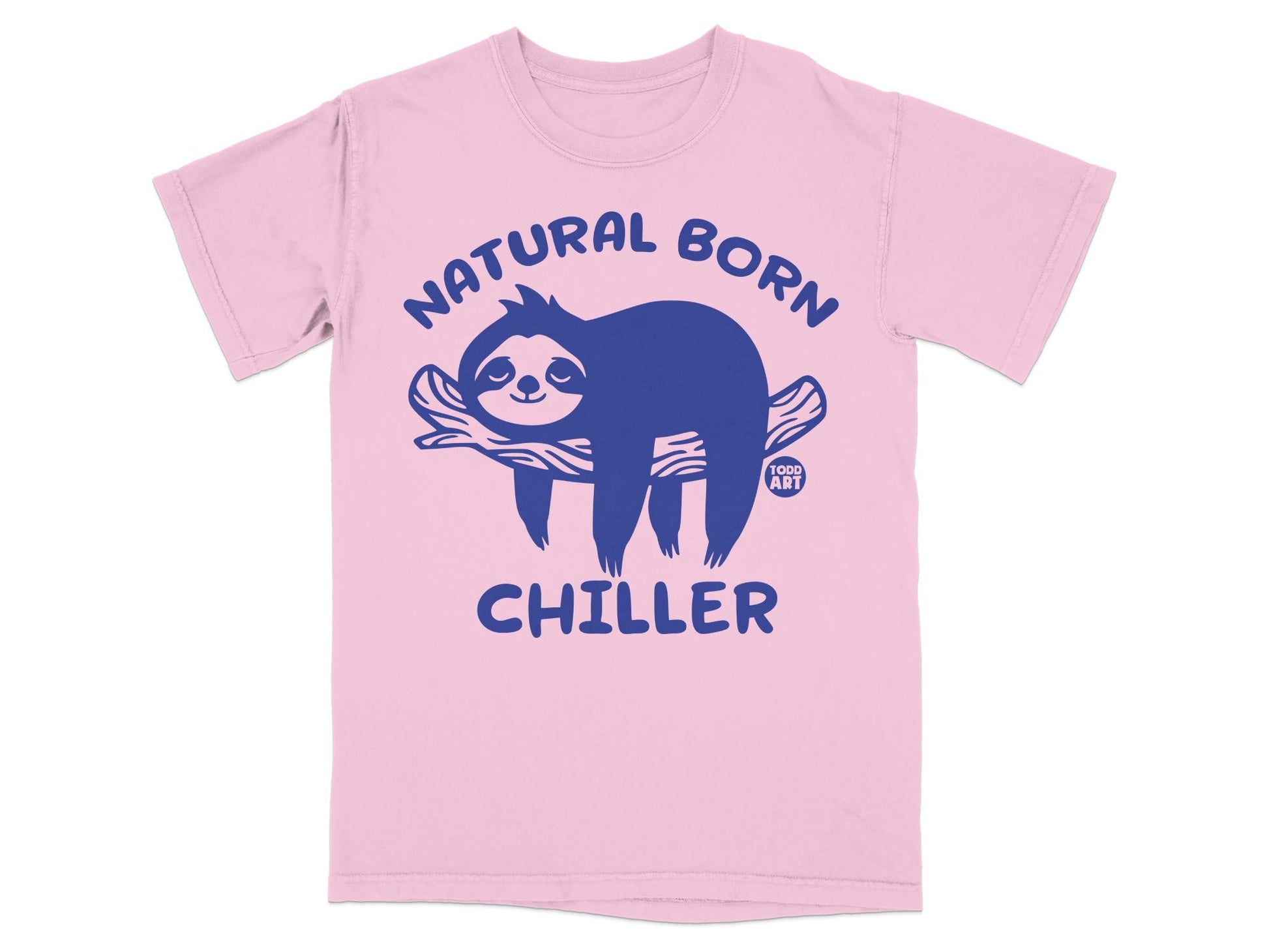 Pink t-shirt with a blue sloth graphic and text "NATURAL BORN CHILLER".