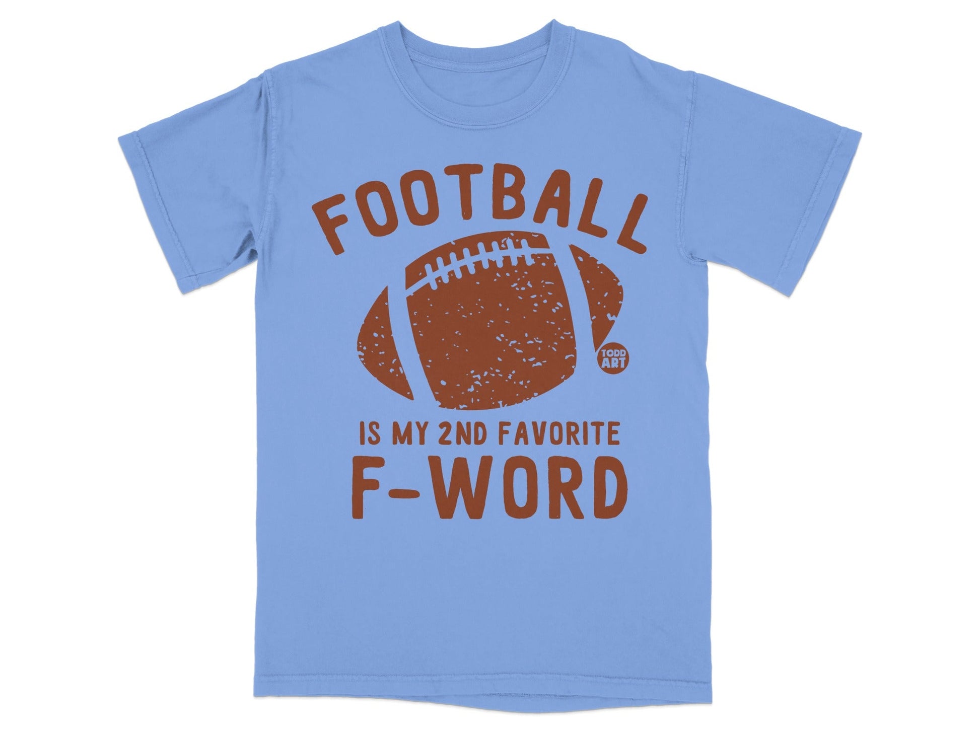 Blue t-shirt with "FOOTBALL IS MY 2ND FAVORITE F-WORD" and football graphic.