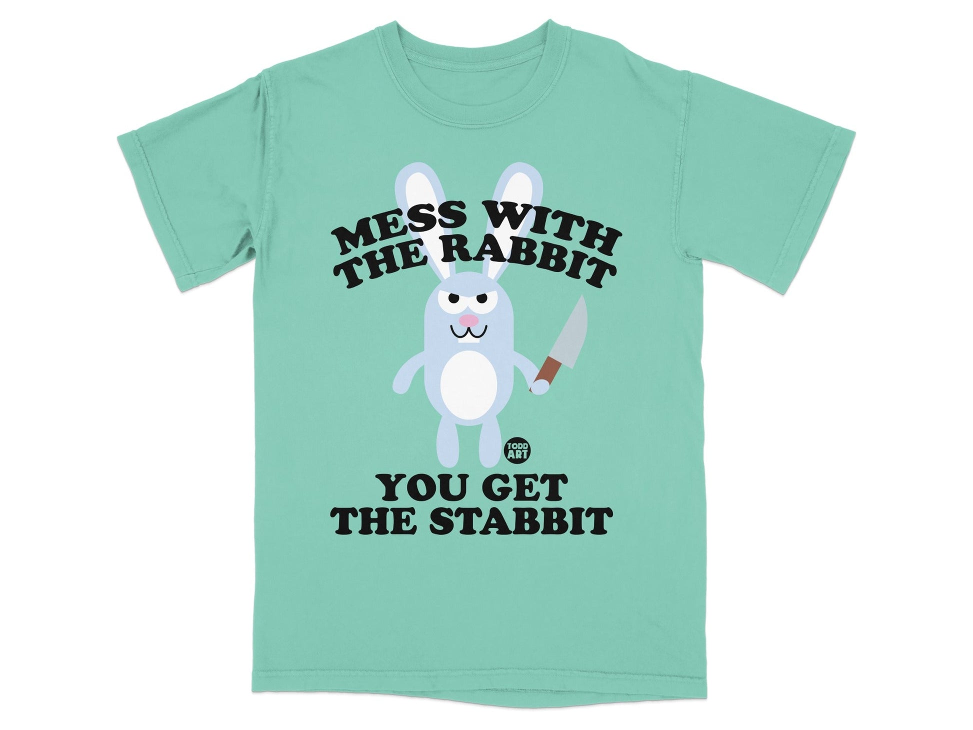 Mess With The Rabbit You Get The Stabbit T-Shirt