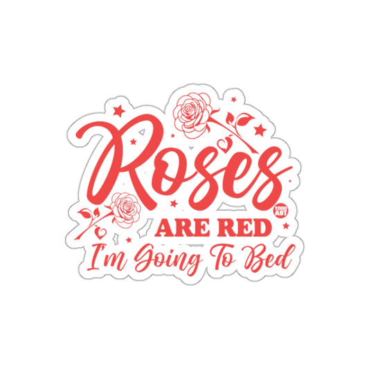 Roses Are Red I Am Going to Bed Funny Saying Stickers