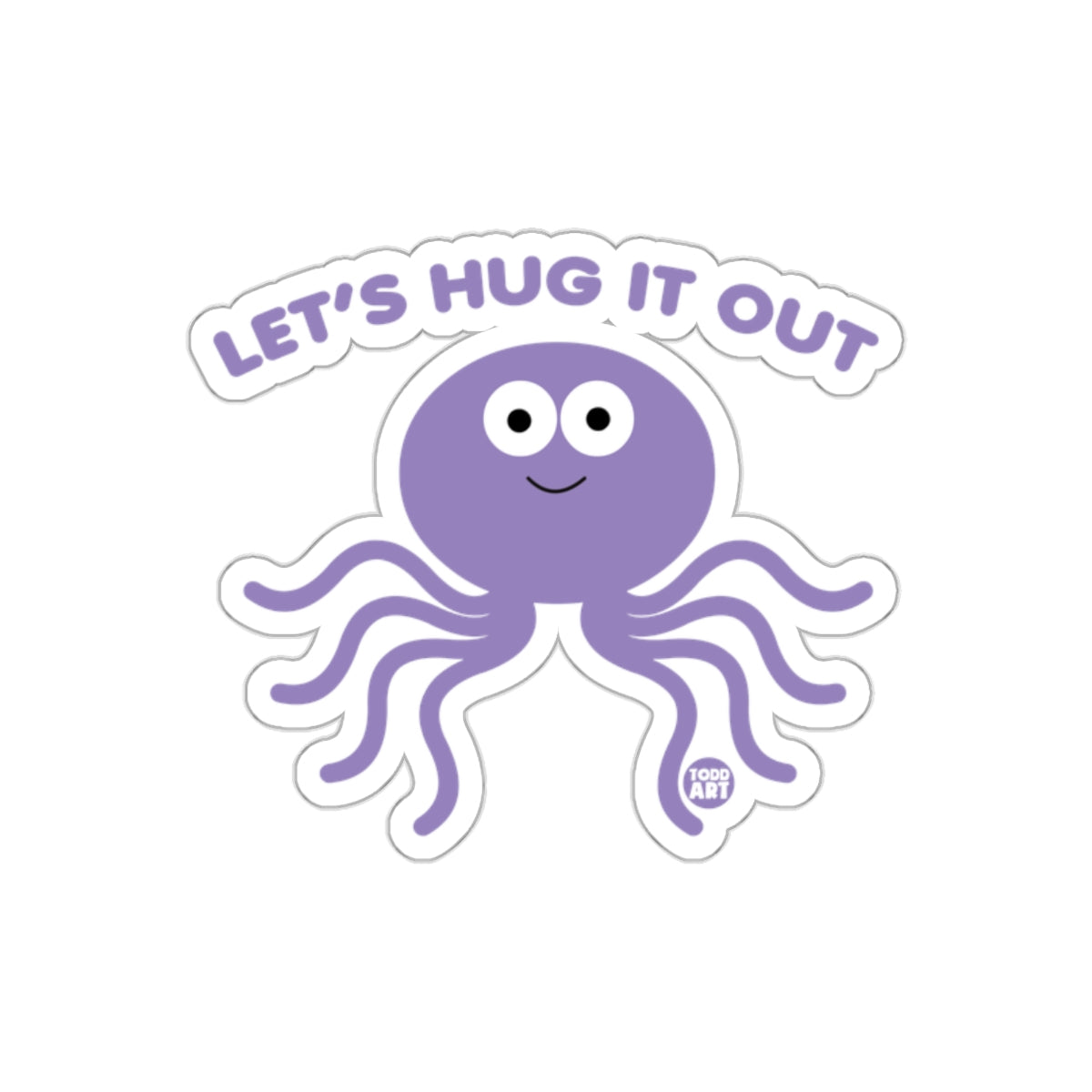 Let's Hug It Out Cute Purple Octopus Sticker
