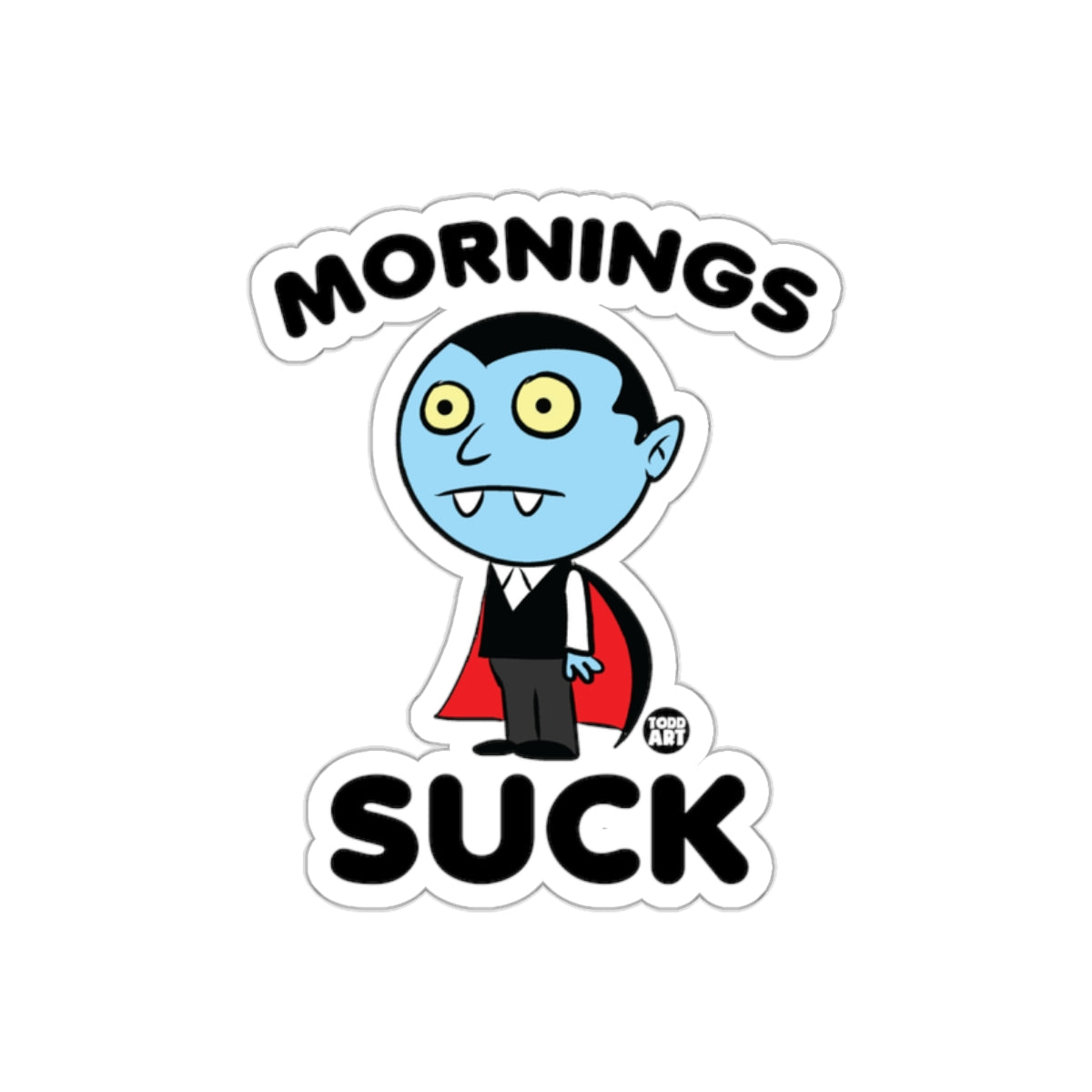 Mornings Suck Vampire Cartoon Art Sticker