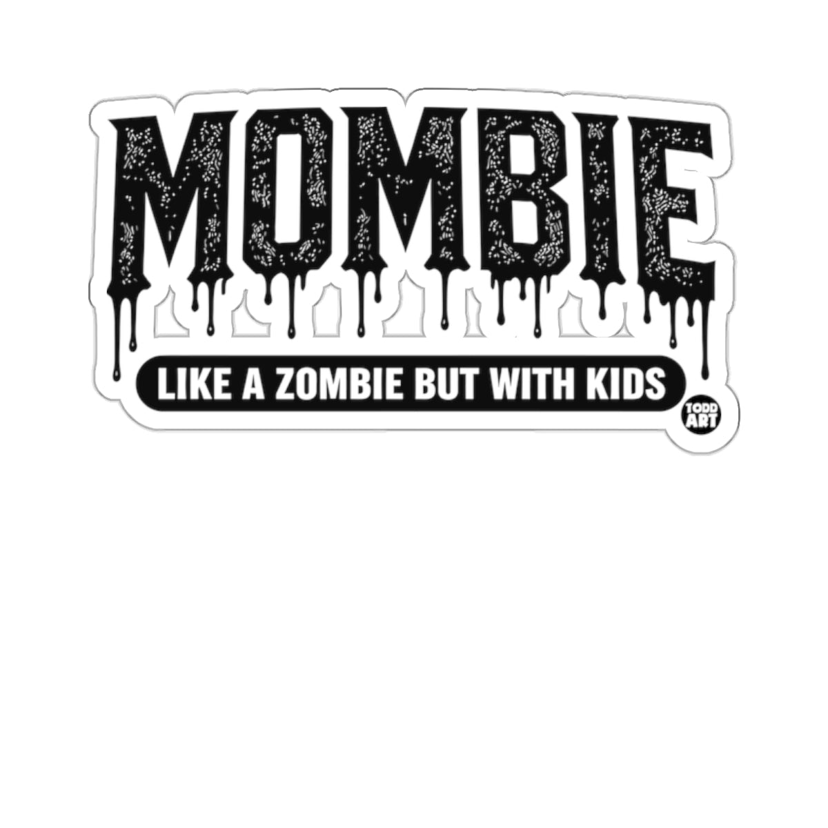 Mombie Like A Zombie But With Kids 