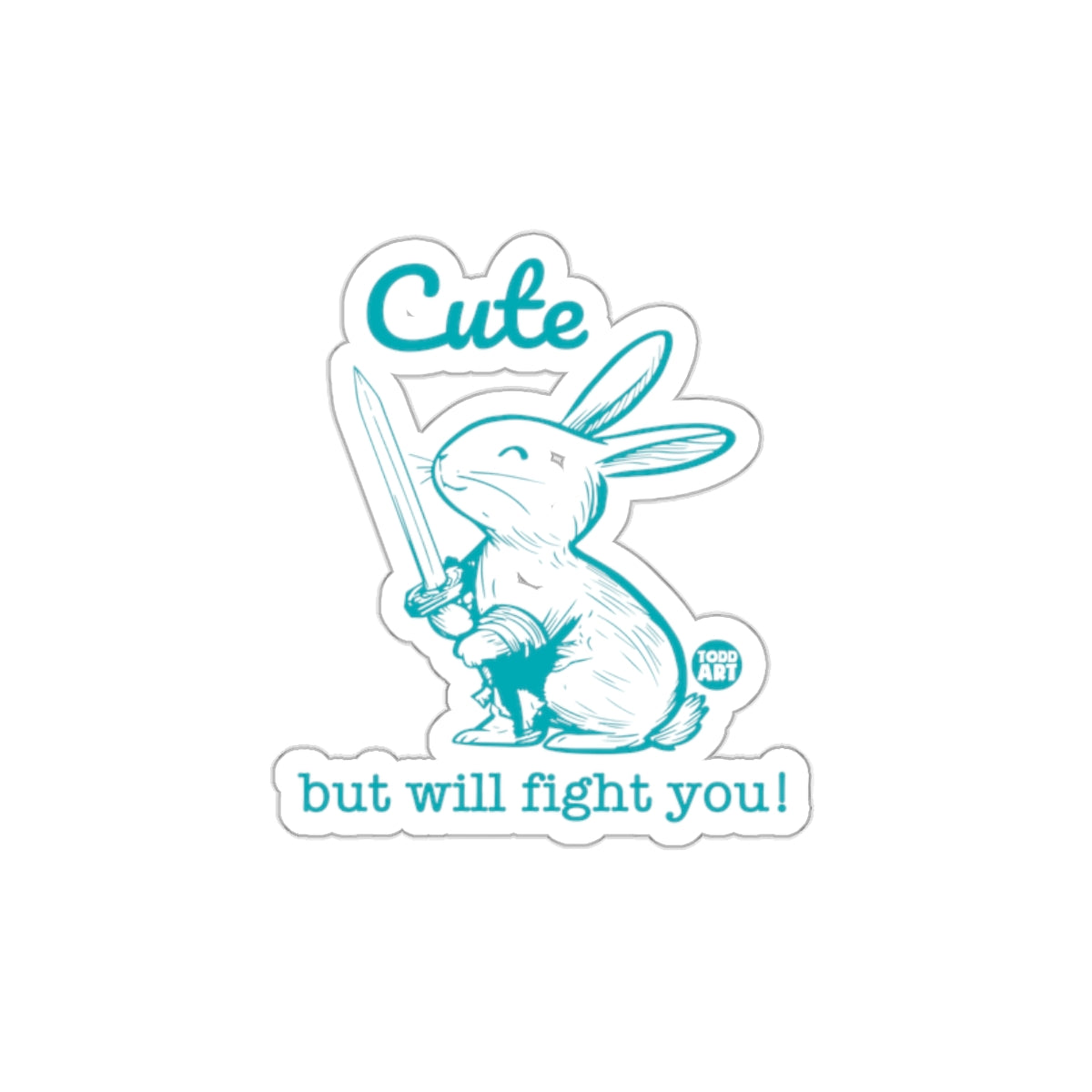Cute but will fight you bunny sticker