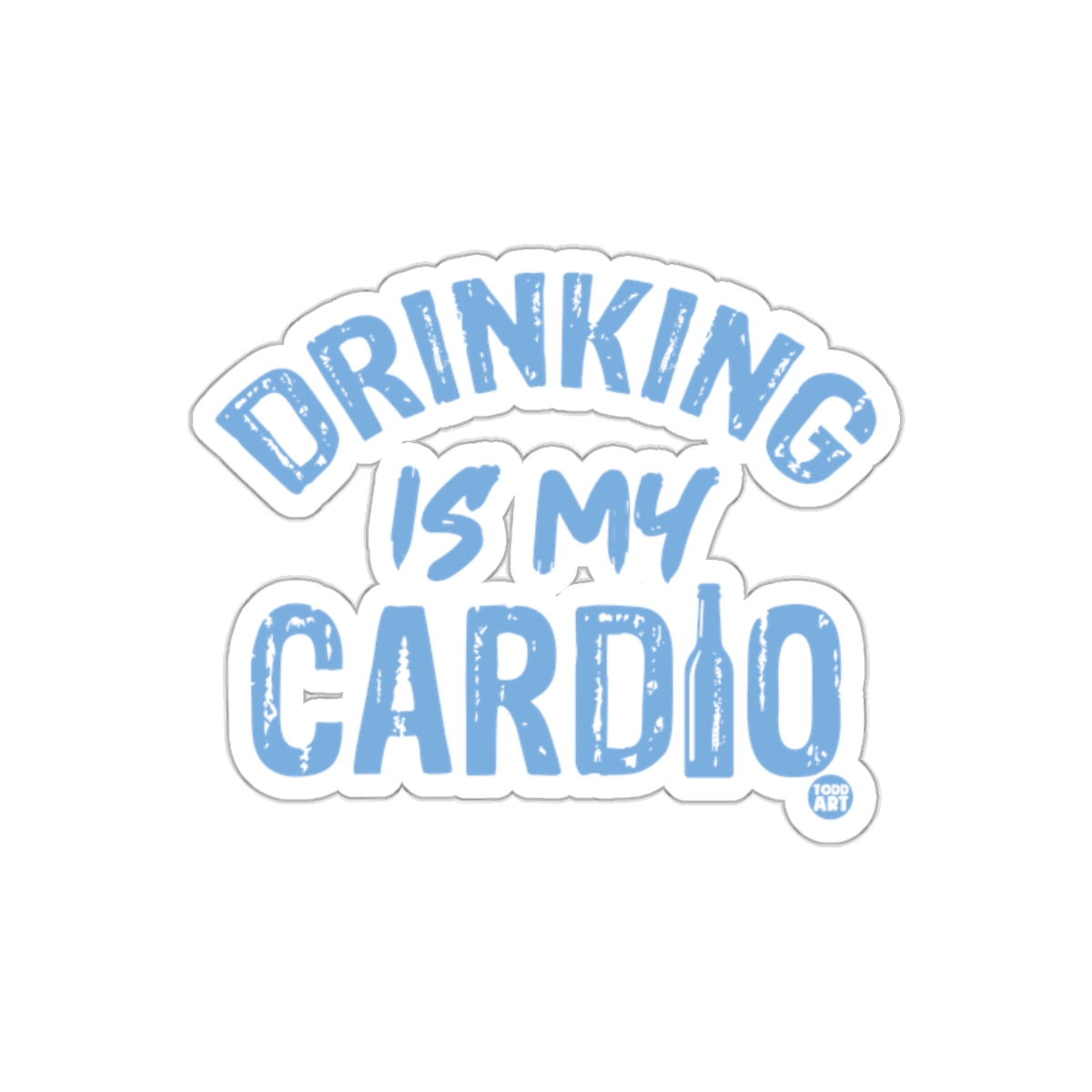 Drinking Is My Cardio Fun Sticker Product