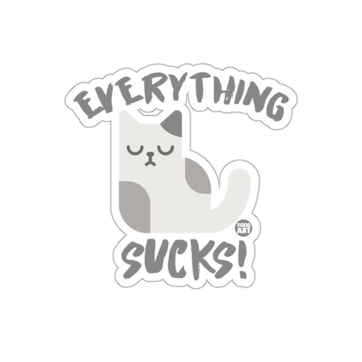 Everything Sucks Sleepy Cat Sticker Fun Art Decal