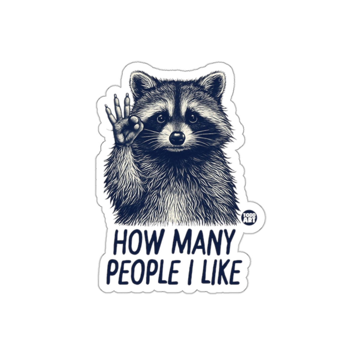 Raccoon Showing How Many People I Like Design sticker