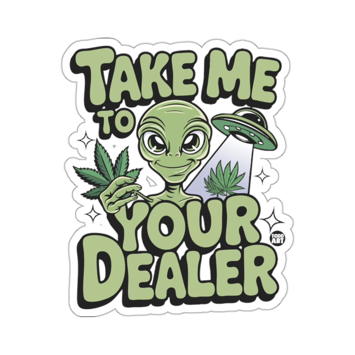 Alien Marijuana UFO Take Me To Your Dealer product type