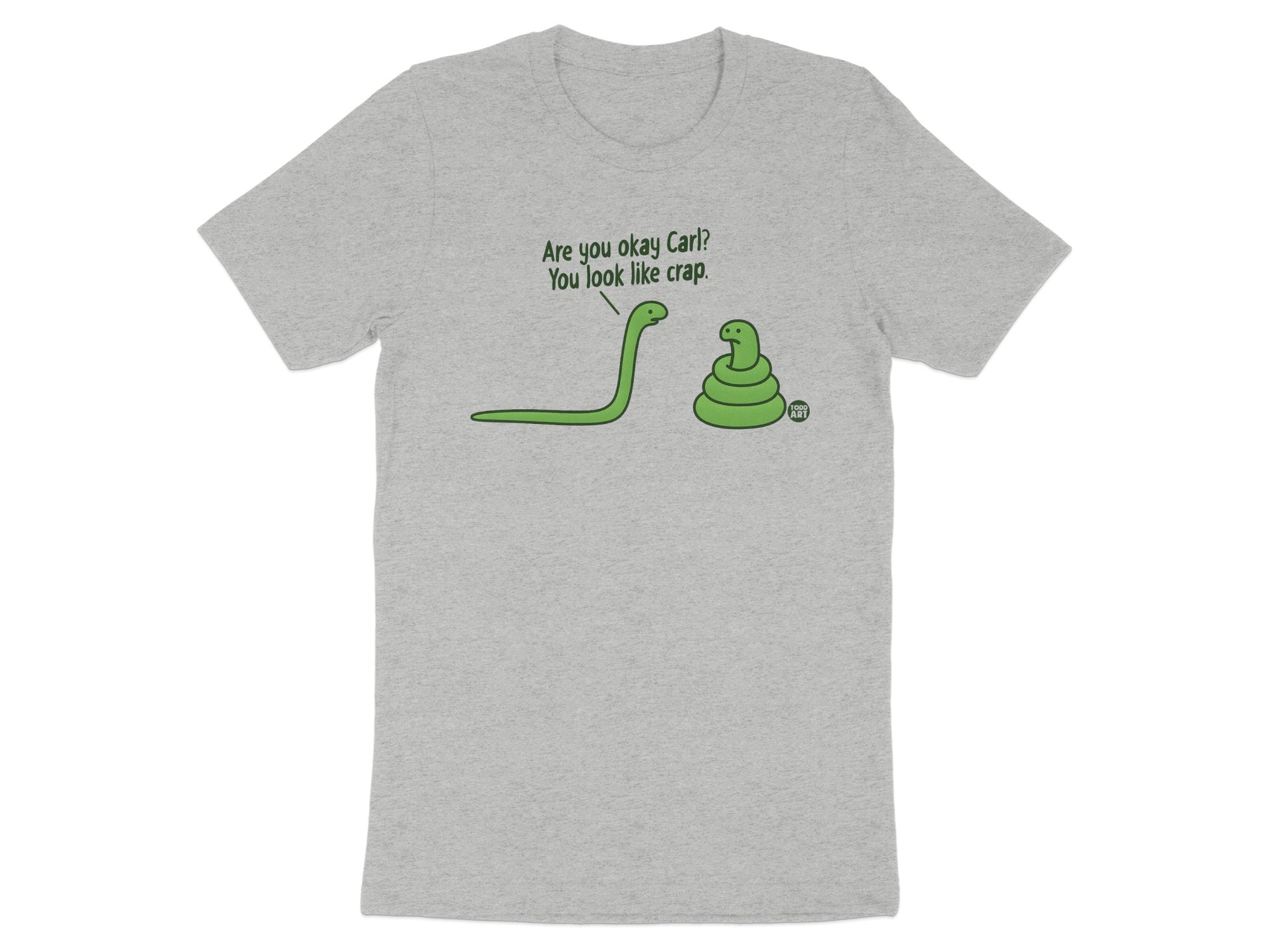 Are You Okay Carl You Look Like Crap Shirt
