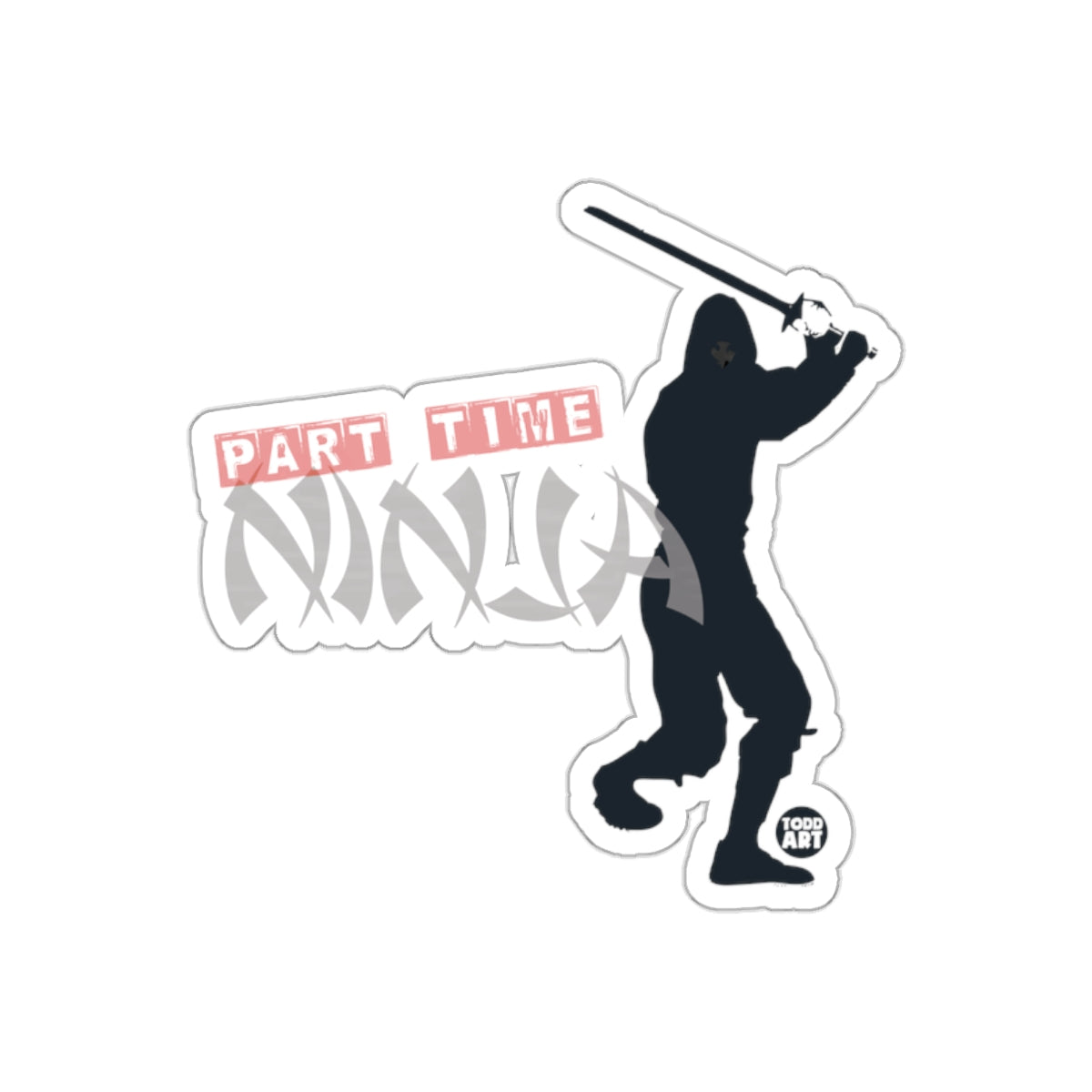 Part Time Ninja Sticker with Silhouette Design